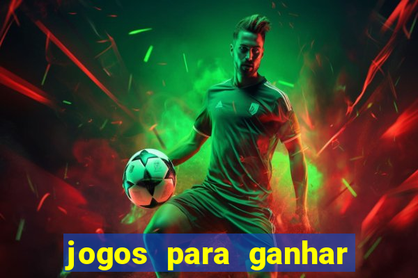 jogos para ganhar dinheiro de verdade sem depositar